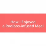 How I Enjoyed a Rooibos-infused Meal