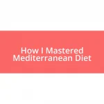 How I Mastered Mediterranean Diet