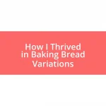 How I Thrived in Baking Bread Variations