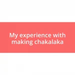 My experience with making chakalaka