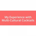 My Experience with Multi-Cultural Cocktails