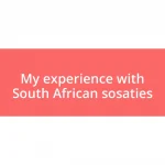 My experience with South African sosaties