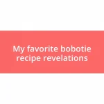 My favorite bobotie recipe revelations