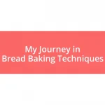 My Journey in Bread Baking Techniques