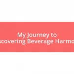 My Journey to Discovering Beverage Harmony