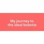 My journey to the ideal bobotie