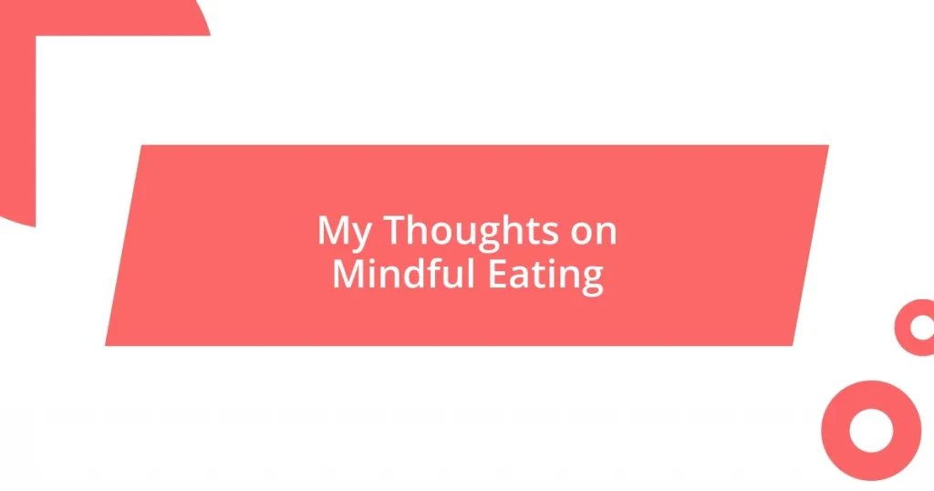 My Thoughts on Mindful Eating