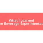 What I Learned from Beverage Experimentation