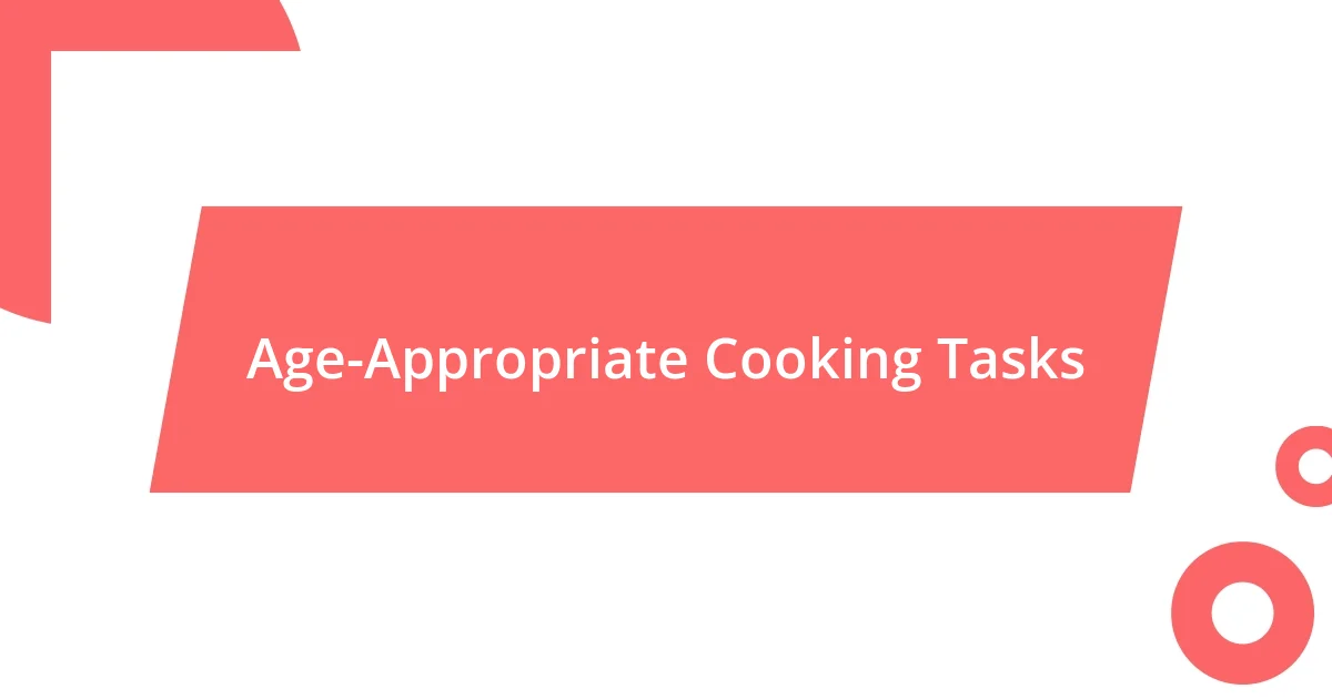 Age-Appropriate Cooking Tasks